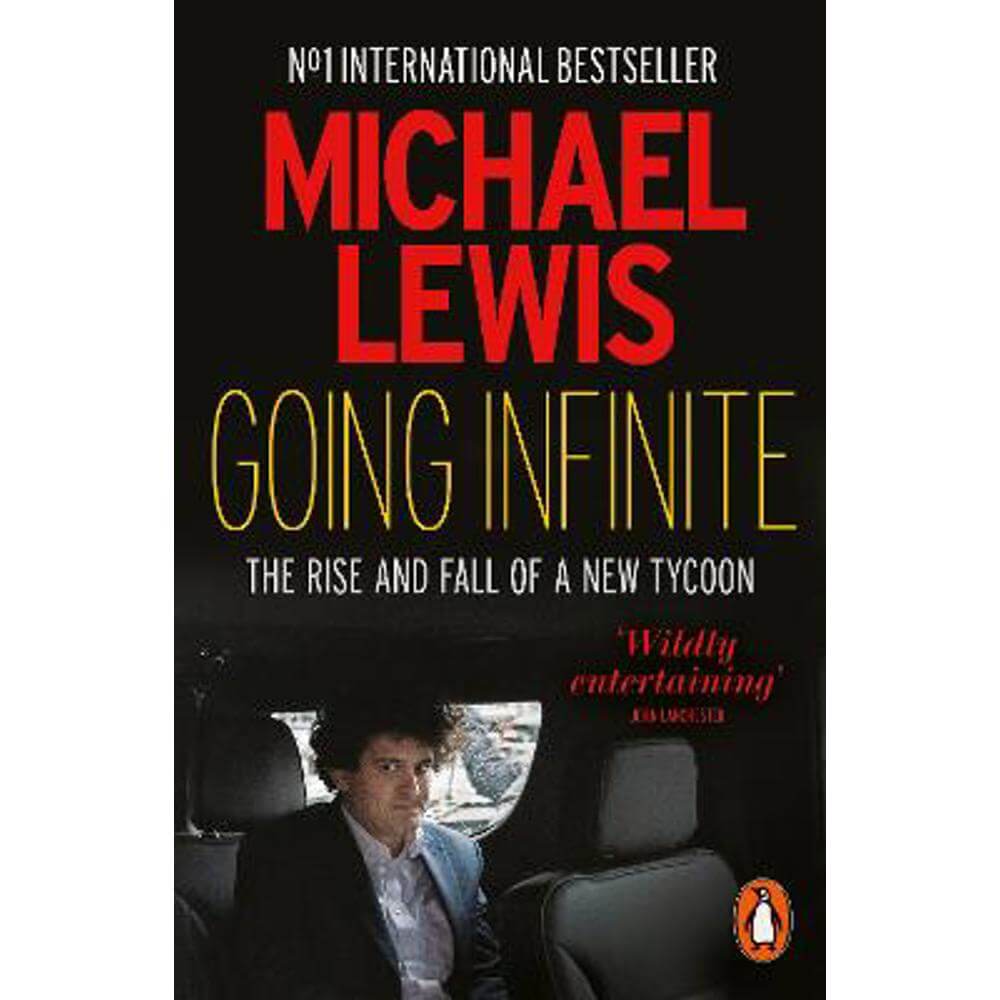 Going Infinite: The Rise and Fall of a New Tycoon (Paperback) - Michael Lewis